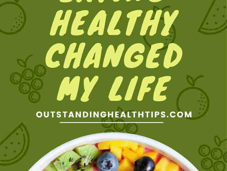 How Eating Healthy Changed My Life