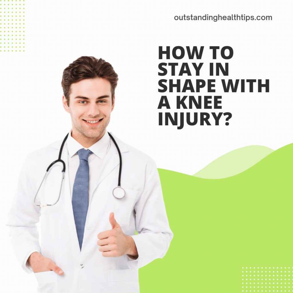 how-to-stay-in-shape-with-a-knee-injury