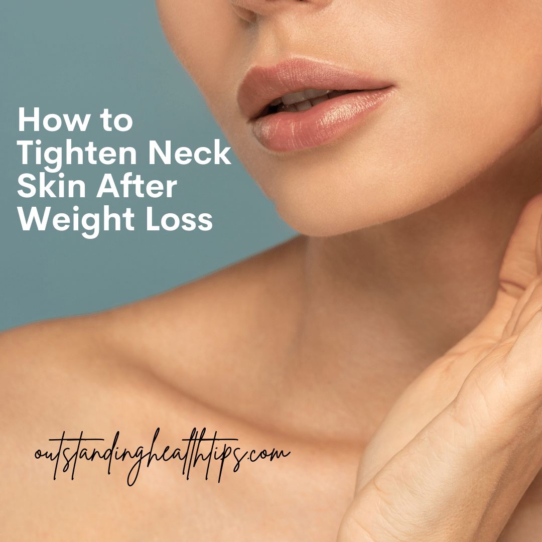How to Tighten Neck Skin After Weight Loss