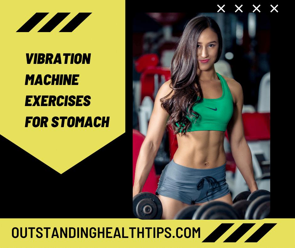 Vibration Machine Exercises for Stomach