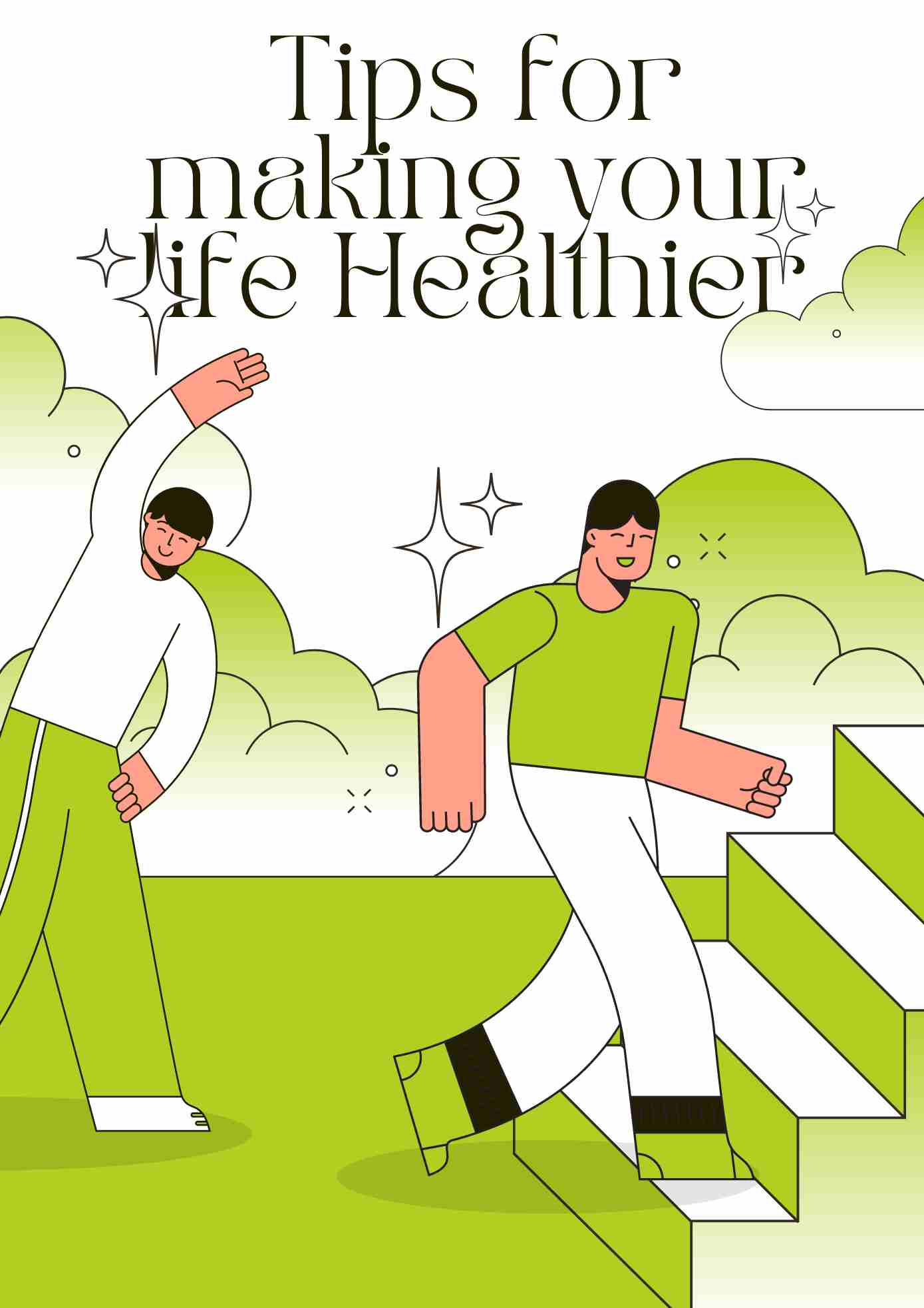 Tips for making your life Healthier